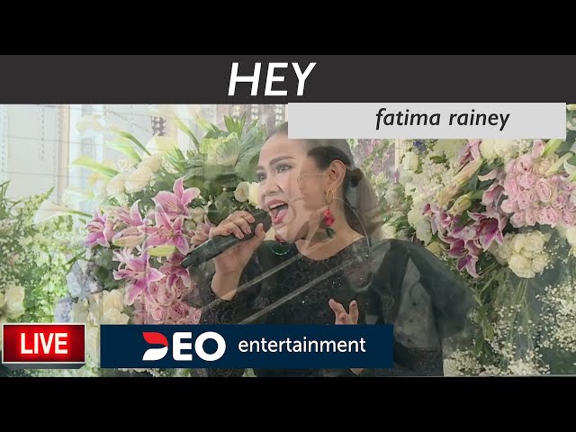 Hey - fatima rainey | Cover By Deo Wedding Entertainment