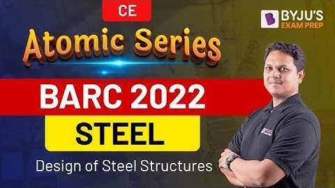 BARC 2022 Exam | CE | Steel | Design of Steel Structures | Free Online Crash Course |