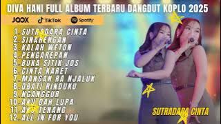 SUTRADARA CINTA - DIVA HANI FULL ALBUM TERBARU DANGDUT KOPLO 2025