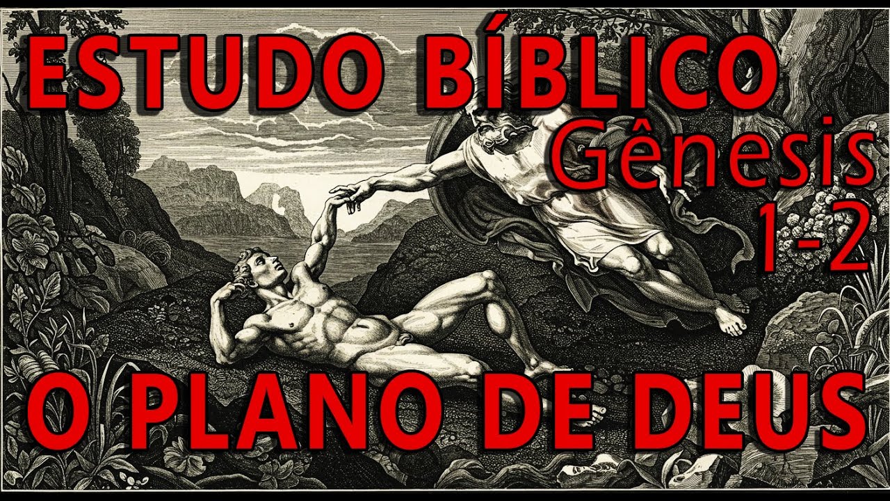 O PLANO de DEUS Para SUA VIDA | CRIAÇÃO E PROPÓSITO | Gênesis 1-2 ...