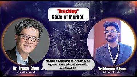 Chat with Ernest Chan - Machine Learning for trading, AI Agents, Conditional Portfolio optimization.