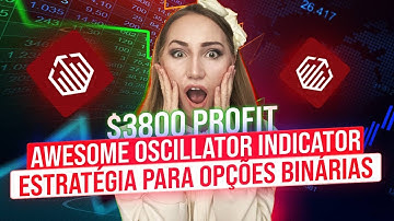 ESTRATÉGIA DE TRADING DE INDICADOR AWESOME PARA PRINCIPIANTES | $150-$3977 Quotex