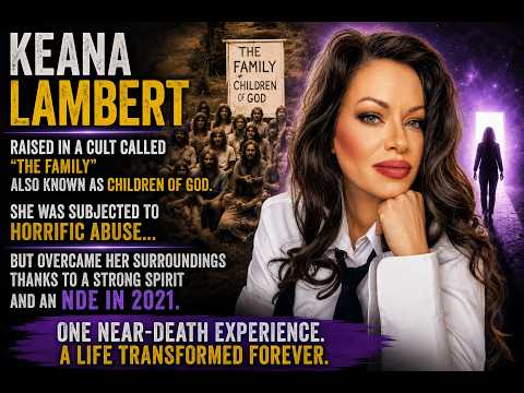 Keana was born into a cult, overcame significant abuse, and had a NDE in 2021 that changed her path