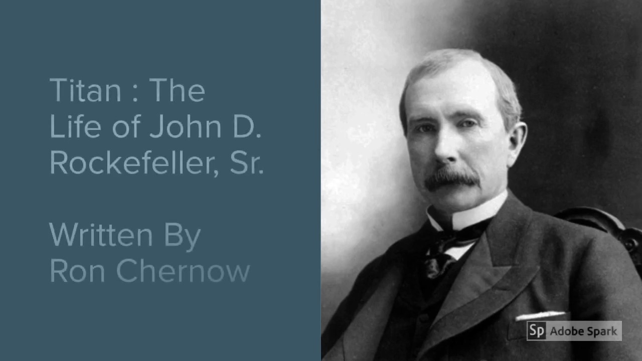 Titan: The Life of John D. Rockefeller, Sr.