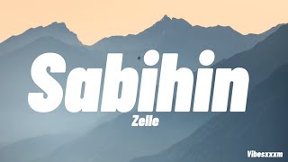 Sabihin - Zelle (Lyrics)