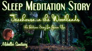 1-Hour Calm Sleep Story | TREEHOUSE IN THE WOODLANDS | Bedtime Story for Grown Ups