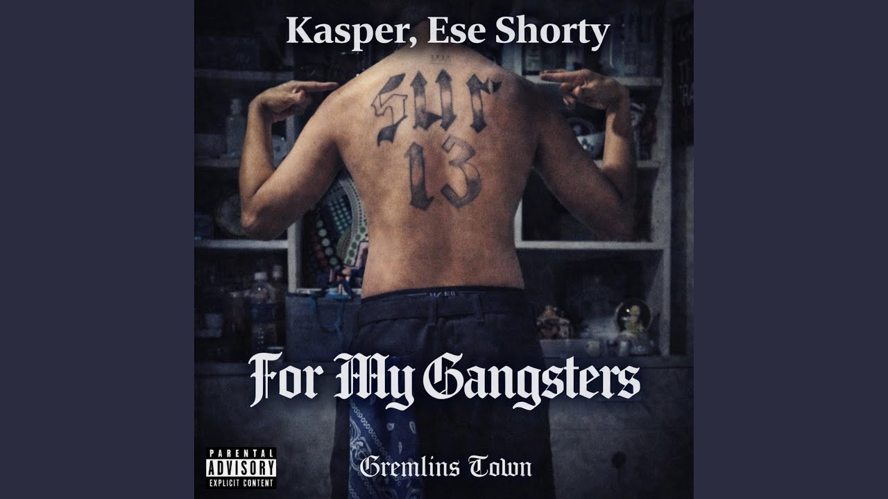 For My Gangsters (feat. Kasper & Ese Shorty)