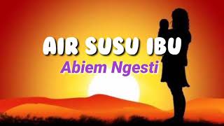 Abiem ngesti - AIR SUSU IBU - Lagu dangdut kenangan - No Copyright Music