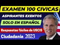 Practica y APRUEBA ✔ Examen 100 Cívicas (versión en español para aspirantes exentos) ciudadanía 2023
