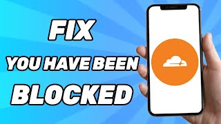 How to Fix Sorry You Have Been Blocked Error for Any Website (Cloudflare)