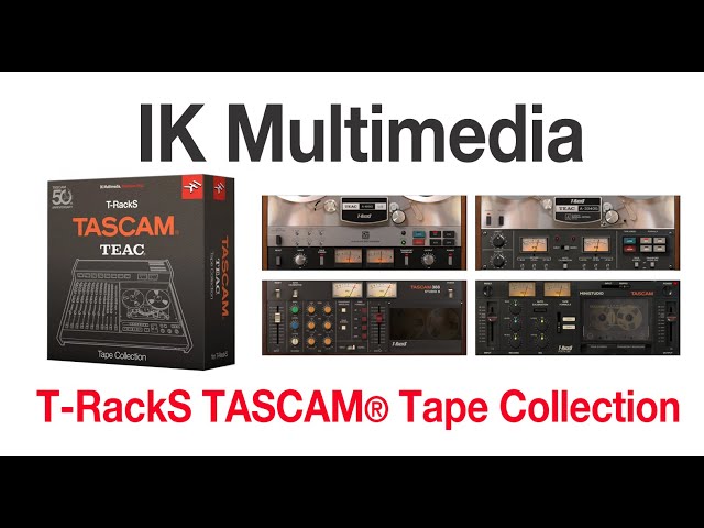 IK Multimedia Announces the T-RackS TASCAM Tape Collection, News Details