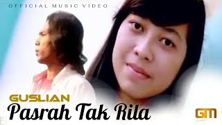 Guslian – Pasrah Tak Rila | Official Music Video (Lagu Minang Populer)