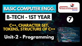 C++, Character Set, Tokens, Structure of C++ | Basic Computer Engineering RGPV B.Tech 1st Year
