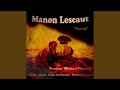 Manon Lescaut, Act 4, Manon, Senti, Amor Mio