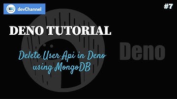 Deno Tutorial Part - 7 | Delete User Api using Deno and MongoDB