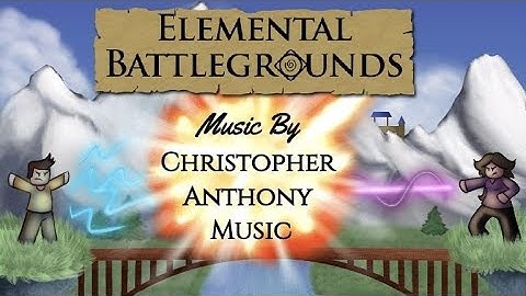 Elemental  - Roblox Elemental Battlegrounds Music OFFICIAL