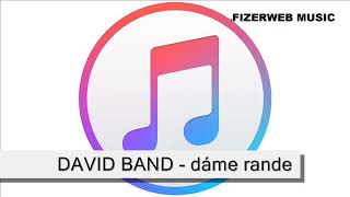 Video thumbnail of "DAVID BAND - dáme rande na facebooku"