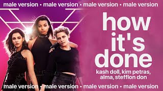 kash doll, kim petras, alma, stefflon don - how it's done (male version) Resimi