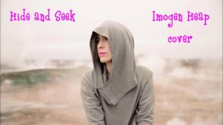 Hide and Seek imogen heap cover