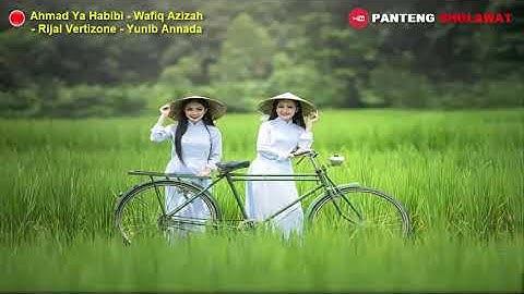 Solawat Lirik Ahmad Ya Habibi ft Wafiq Azizah ft Rijal Vertizone ft Yunib Annada