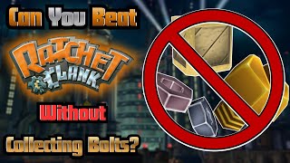 Can YOU Beat Ratchet & Clank Without COLLECTING Bolts