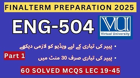 ENG504 Eindterm Voorbereiding 2025 | 60 Imp MCQs Module 19-45 | ENG504 Huidige Paper Opgeloste MCQs