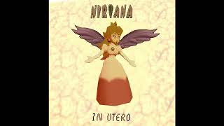 Nirvana's In Utero but with the SM64 soundfont