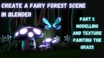 Glowing Fairy World Pt 1: Modelling and Texture Painting the Grass #blender #tutorial