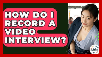 How Do I Record A Video Interview? - Job Success Network