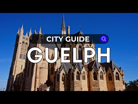 Guelph City Guide - Ontario | Canada Moves You