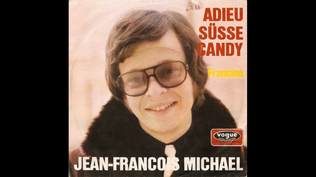 Jean-François Michael - Adieu süße Candy (Adieu jolie Candy) - YouTube