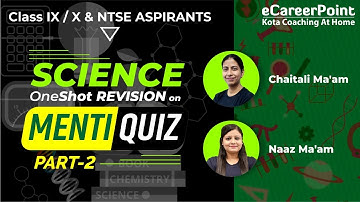 Menti Quiz One-Shot Revision P-2 | Class 9th & 10th | Science | Expert Faculty | Career Point NTSE
