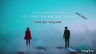 Martin Garrix & Bebe Rexha - In The Name Of Love (Drill Remix) | Yung Lee