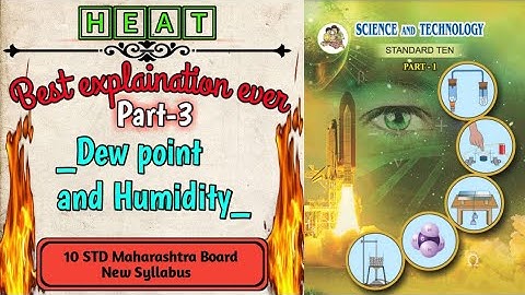 Dew point & Humidity |Heat 🔥 class 10th | Part-3 Maharashtra board new syllabus|