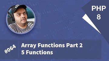 Learn PHP 8 In Arabic 2022 - #064 - Array Functions Part 2 - 5 Functions
