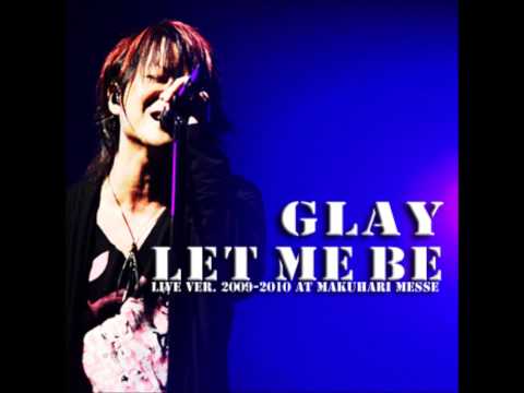 GLAYの「LET　ME　BE」を歌ってみた＠ぶちょー