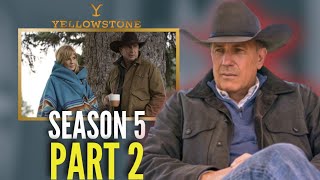 YELLOWSTONE Season 5 Part 2 Trailer | Release Date And Everything We Know