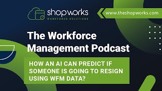 How an AI can predict if someone is going to resign using WFM data | Stay Ahead of the Curve