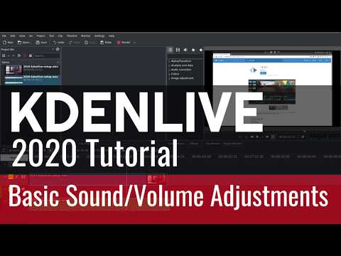4 - Basic Sound/Volume Adjustments - Kdenlive 2020 Tutorial