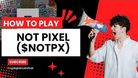 How to play NOTPIXELS ($notpx)?