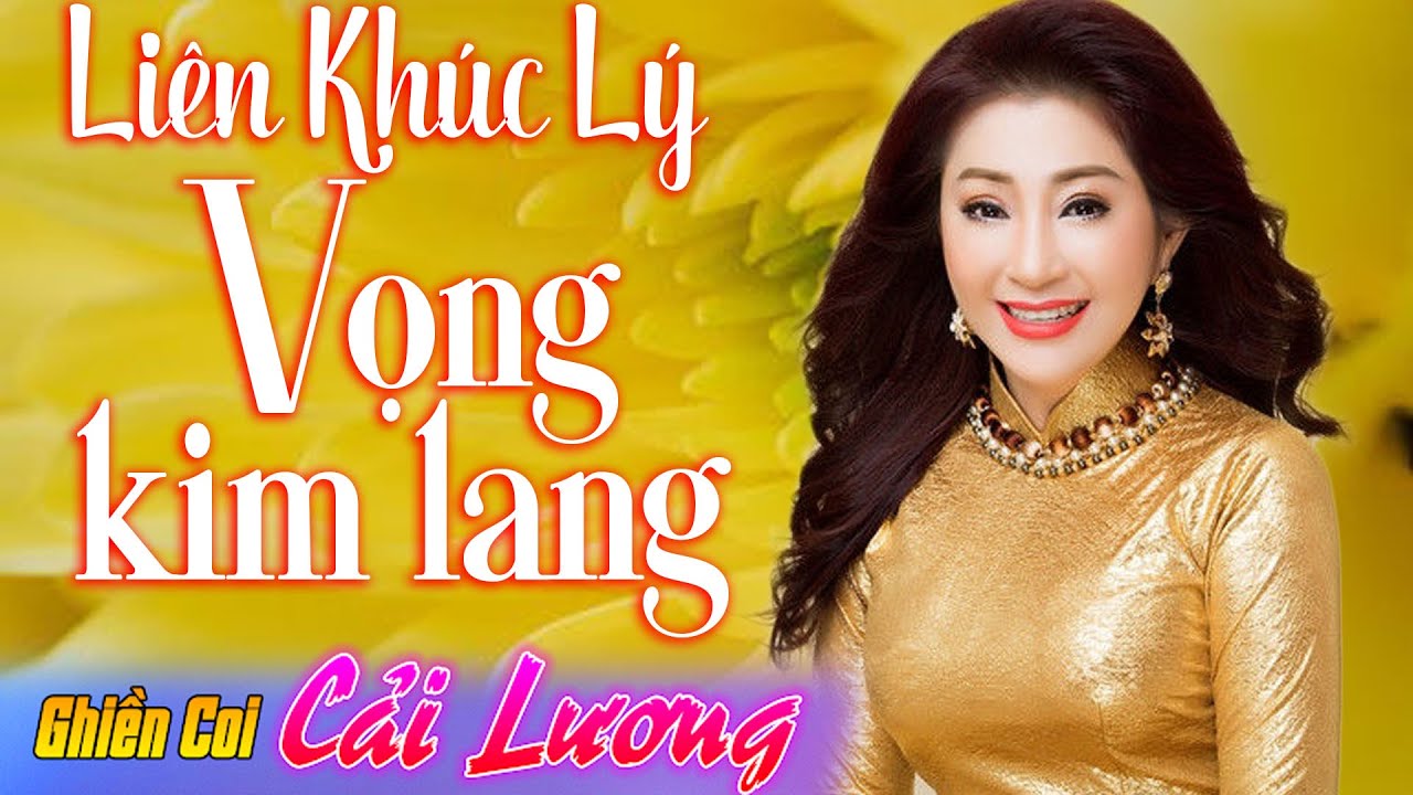 Liên Khúc Lý | Vọng Kim Lang | NSUT Thoại Mỹ | Cải Lương Xã Hội Xưa Hay Nhất 2021