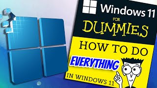 the complete idiot's guide to windows 11 | how to do everything