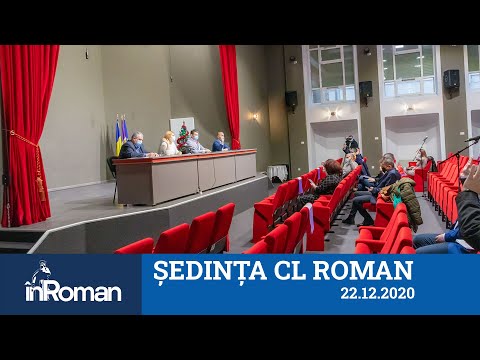 Ședința Consiliului Local Roman din 22.12.2020