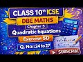 Class 10 ICSE DBE Maths Chapter 5 Quadratic Equation Ex 5 D Q.no :- 24 to 27 #icse #maths #dbe