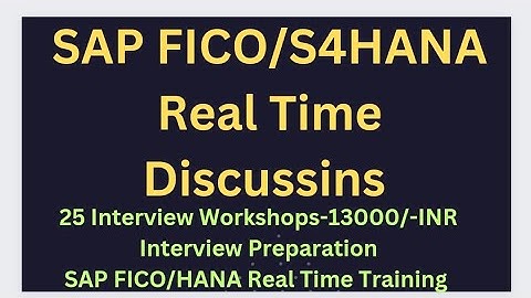 SAP FICO /S4HANA 25 Workshops-Best SAP FICO Interview Based Training-SAP FICO Interview Training