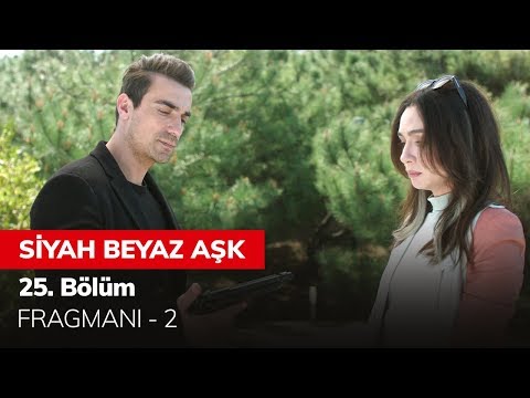 Siyah Beyaz Aşk 25. Bölüm Fragmanı - 2