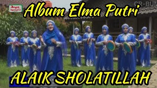 Album Qasidah Rebana ELMA PUTRI - ALAIKSHOLATILLAH | Voc. Halimatussa'diah