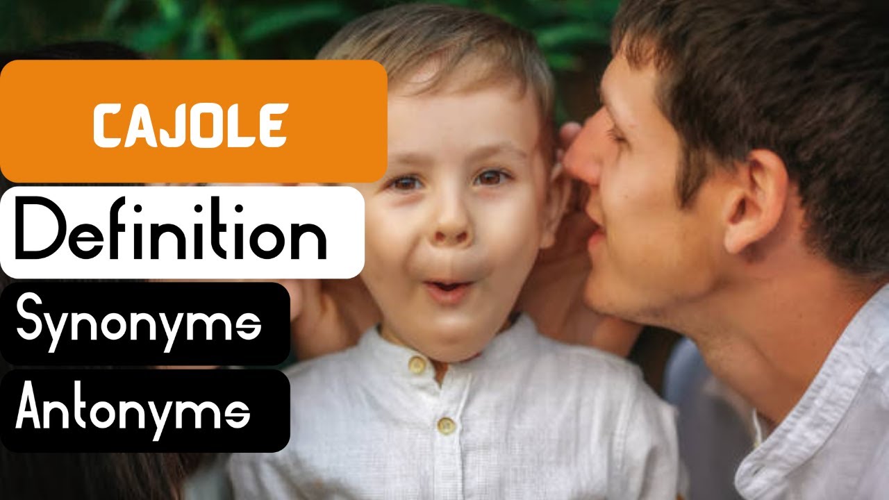 Cajole Pronunciation | Cajole Definition | Cajole Synonyms | Cajole ...