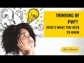 Thinking of PMP? Here&#39;s What You Need to Know