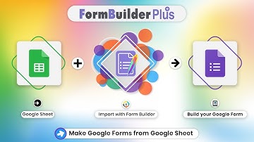 How to make Google Forms from Google Sheets without copy paste? - Form Builder Plus